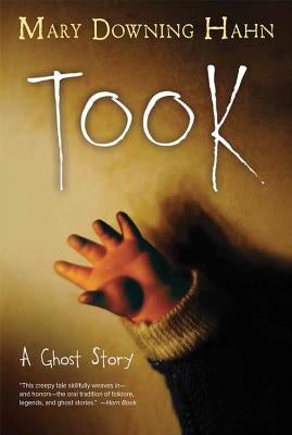 Took: A Ghost Story by Hahn, Mary Downing