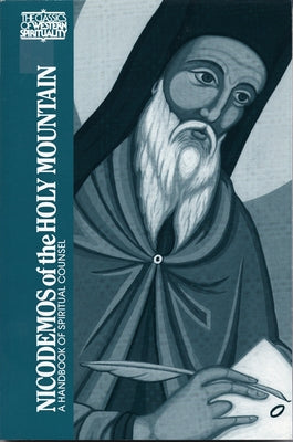 Nicodemos of the Holy Mountain: A Handbook of Spiritual Counsel by Chamberas, Peter A.