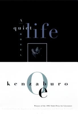 A Quiet Life by Oe, Kenzaburo