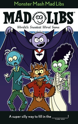 Monster MASH Mad Libs by Roarke, Tristan