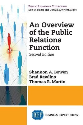 An Overview of The Public Relations Function, Second Edition by Bowen, Shannon A.