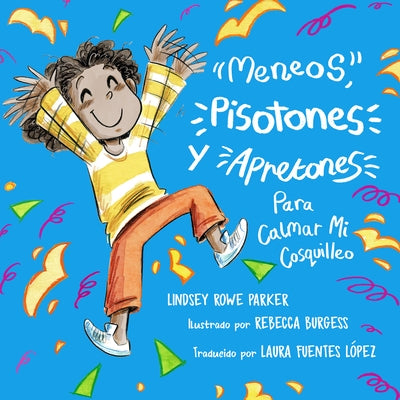 Meneos, Pistones, Y Apretones Para Calmar Mi Cosquilleo by Parker, Lindsey Rowe