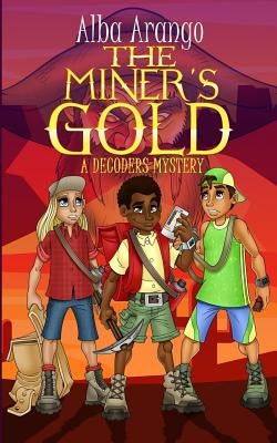 The Miner's Gold by Arango, Alba