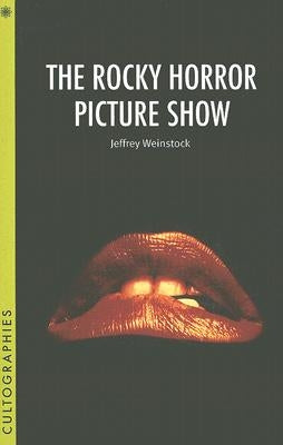 The Rocky Horror Picture Show by Weinstock, Jeffrey