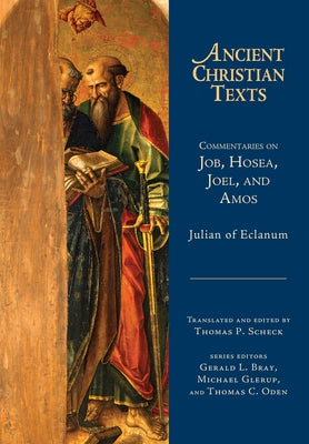 Commentaries on Job, Hosea, Joel, and Amos by Eclanum, Julian Of