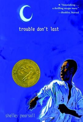 Trouble Don't Last by Pearsall, Shelley