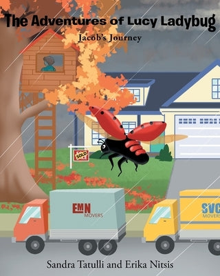 The Adventures of Lucy Ladybug: Jacob's Journey by Tatulli, Sandra