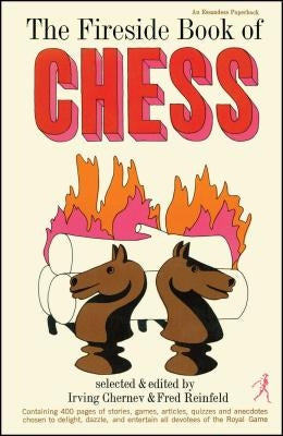 Fireside Book of Chess by Chernev, Irving