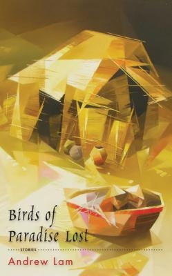 Birds of Paradise Lost by Lam, Andrew