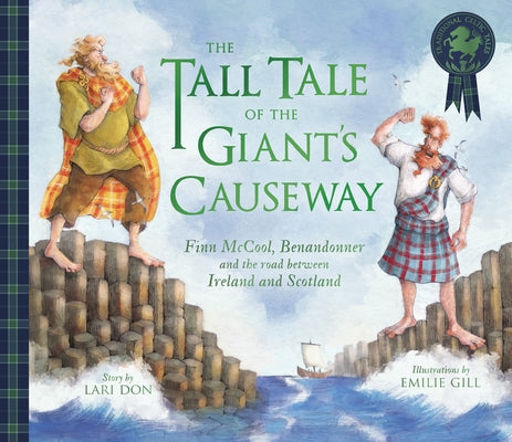 The Tall Tale of the Giant's Causeway: Finn McCool, Benandonner and the Road Between Ireland and Scotland by Don, Lari