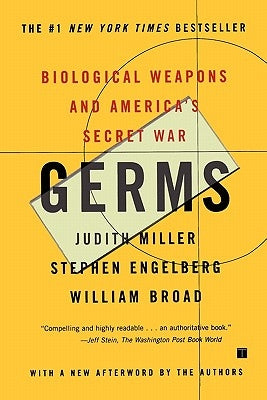 Germs: Biological Weapons and America's Secret War by Miller, Judith