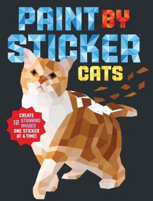 Paint by Sticker: Cats by Workman Publishing