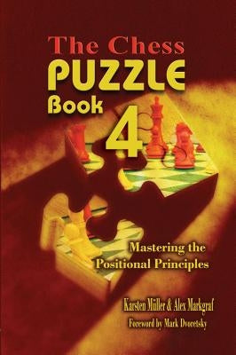 The Chess Puzzle, Book 4: Mastering the Positional Principles by Mueller, Karsten