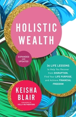 Holistic Wealth: The Art of Recovery from Disruption by 