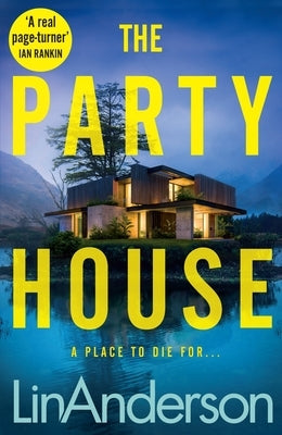 The Party House: An Atmospheric and Twisty Thriller Set in the Scottish Highlands by Anderson, Lin