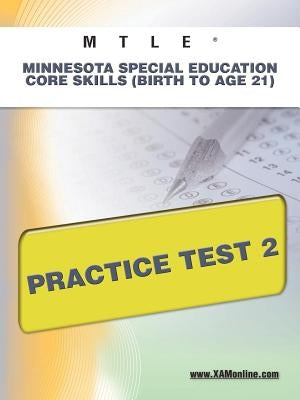 Mtle Minnesota Special Education Core Skills (Birth to Age 21) Practice Test 2 by Wynne, Sharon A.
