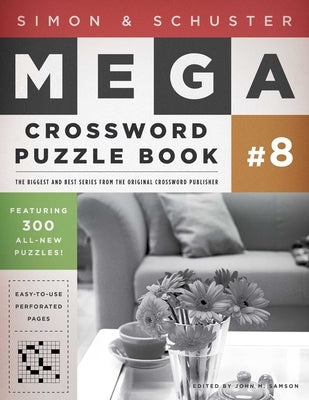 Simon & Schuster Mega Crossword Puzzle Book #8 by Samson, John M.