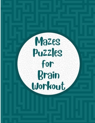 Mazes Puzzles for Brain Workout: Maze puzzle book for seniors Memory games for grown ups by Zanna, Mathias