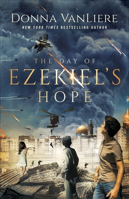 The Day of Ezekiel's Hope by Vanliere, Donna
