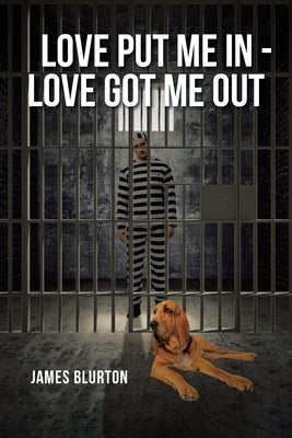 Love Put Me In - Love Got Me Out by Blurton, James