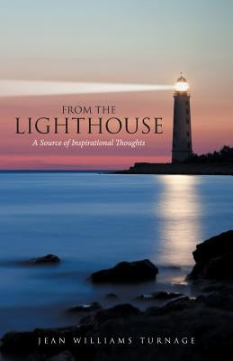 From the Lighthouse: A Source of Inspirational Thoughts by Turnage, Jean Williams