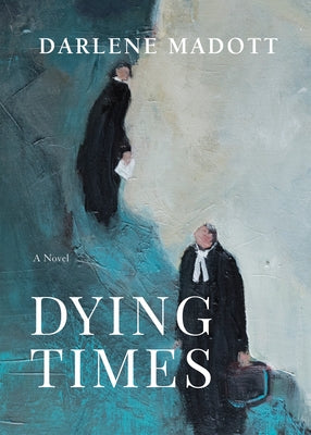 Dying Times by Madott, Darlene