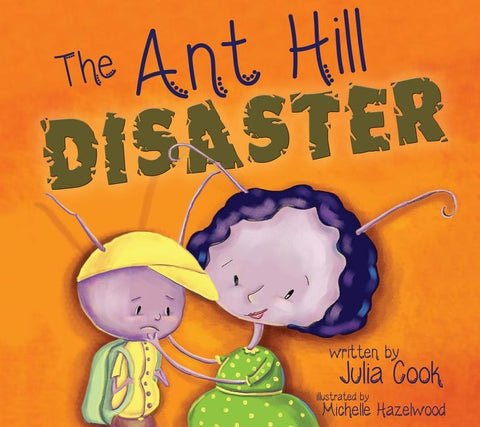 The Ant Hill Disaster by Cook, Julia