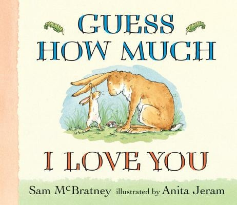 Guess How Much I Love You by McBratney, Sam