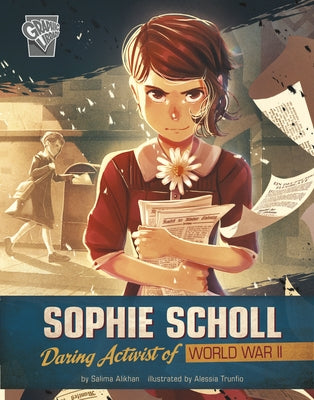 Sophie Scholl: Daring Activist of World War II by Trunfio, Alessia