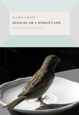 Silences, or a Woman's Life by Chaix, Marie