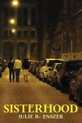 Sisterhood by Enszer, Julie
