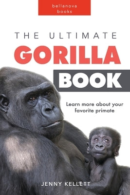The Ultimate Gorilla Book by Kellett, Jenny