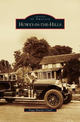 Howey-In-The-Hills by Clark, Peggy Beucher