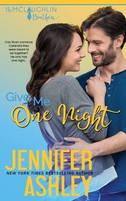 Give Me One Night by Ashley, Jennifer