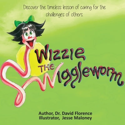 Wizzie the Wiggleworm by Florence, David
