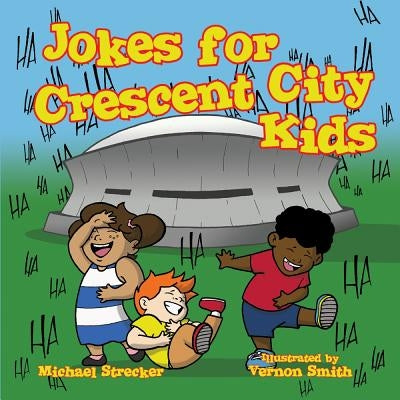 Jokes for Crescent City Kids by Strecker, Michael