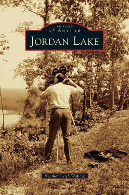 Jordan Lake by Wallace, Heather Leigh