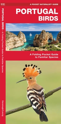 Portugal Birds: A Folding Pocket Guide to Familiar Species by Kavanagh, James
