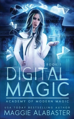 Digital Magic by Alabaster, Maggie
