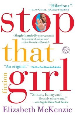 Stop That Girl: Fiction by McKenzie, Elizabeth