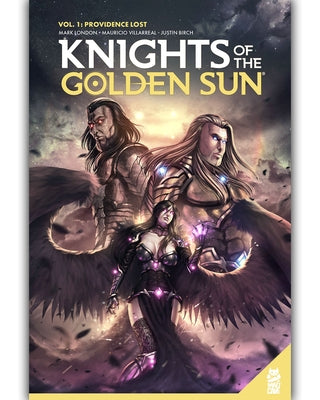 Knights of the Golden Sun Vol. 1: Providence Lost by London, Mark