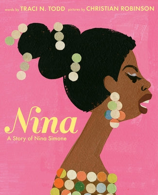 Nina: A Story of Nina Simone by Todd, Traci