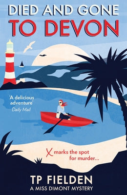 Died and Gone to Devon (a Miss Dimont Mystery, Book 4) by Fielden, Tp