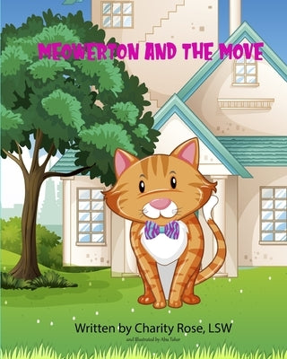 Meowerton and the Move by Rose, Charity