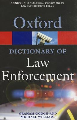 Dictionary of Law Enforcement by Gooch, Graham