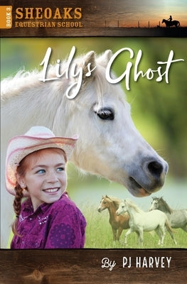 Lily's Ghost by Harvey, Pam