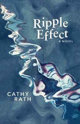 Ripple Effect by Rath, Cathy
