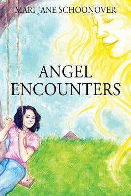 Angel Encounters by Schoonover, Mari Jane