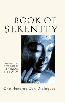 Book of Serenity: One Hundred Zen Dialogues by Cleary, Thomas