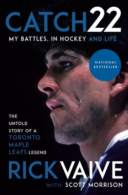Catch 22: My Battles, in Hockey and Life by Vaive, Rick